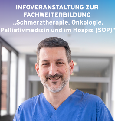 &bdquo;Fachweiterbildung Schmerztherapie, Onkologie, Palliativmedizin und im Hospiz (SOP)&ldquo;