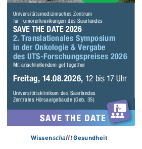 Flyer: SAVE THE DATE 2026: 2. Translationales Symposium in der Onkologie & Vergabe des UTS-Forschungspreises 2026 - Universit&auml;tsklinikum des Saarlandes